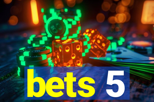 bets 5